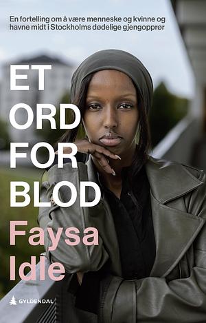 Et ord for blod by Faysa Idle