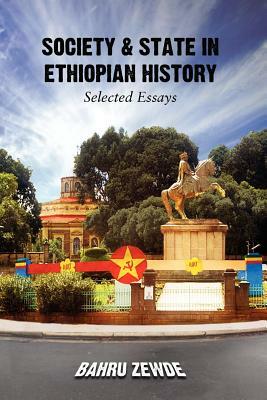 Society & State in Ethiopian History by Bahru Zewde