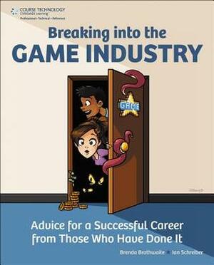 100 Questions, 97 Answers, 300 Pages: Advice for a Successful Career in the Game Industry from Those Who Have Done It by Brenda Brathwaite, Ian Schreiber