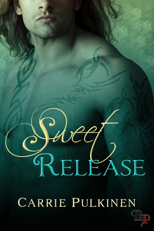 Sweet Release by Carrie Pulkinen