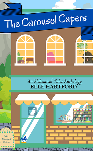 The Carousel Capers by Elle Hartford