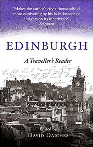 Edinburgh: A Traveller's Reader (A Traveller's Companion) by David Daiches