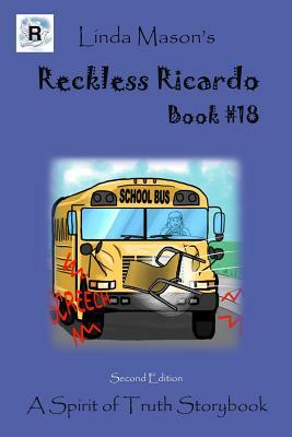 Reckless Ricardo Second Edition: Book # 18 by Linda C. Mason