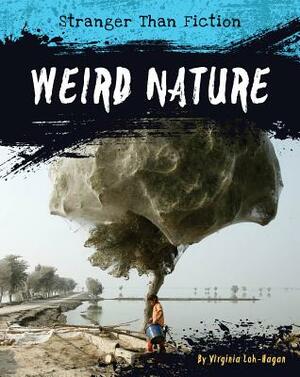 Weird Nature by Virginia Loh-Hagan