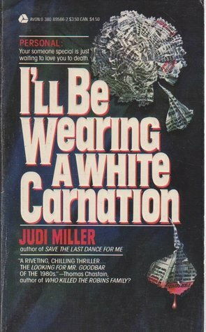 I'll Be Wearing a White Carnation by Judi Miller