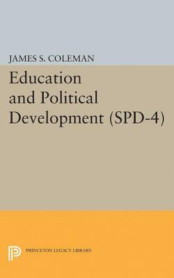 Education and Political Development. (Spd-4), Volume 4 by James Smoot Coleman