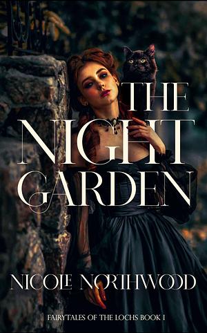 The Night Garden by Nicole Northwood