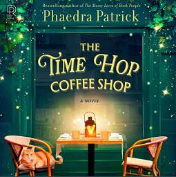 The Time Hop Coffee Shop by Phaedra Patrick