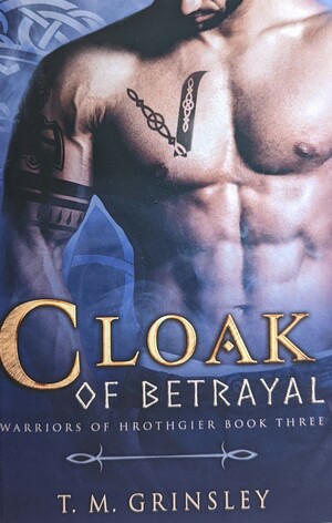 Cloak of Betrayal  by T.M. Grinsley