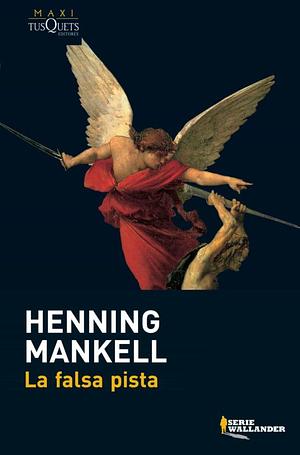 La Falsa Pista by Henning Mankell