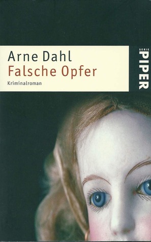 Falsche Opfer by Arne Dahl, Wolfgang Butt