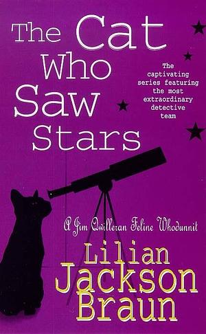 The Cat Who Saw Stars (The Cat Who... Mysteries, Book 21): A quirky feline mystery for cat lovers everywhere by Lilian Jackson Braun