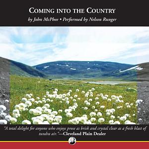 Coming Into the Country by John McPhee