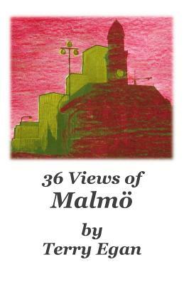 36 Views of Malmö by Terry Egan
