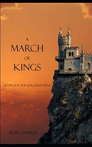 A March of Kings by Morgan Rice