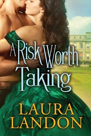 A Risk Worth Taking by Laura Landon