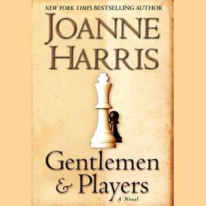 Gentlemen & Players by Joanne Harris