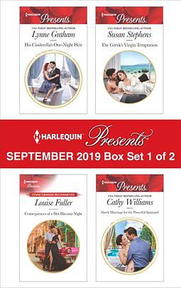 Harlequin Presents - September 2019 - Box Set 1 of 2: His Cinderella's One-Night Heir\Consequences Of A Hot Havana Night\The Greek's Virgin Temptation\Shock Marriage For The Powerful Spaniard by Cathy Williams, Susan Stephens, Louise Fuller, Lynne Graham