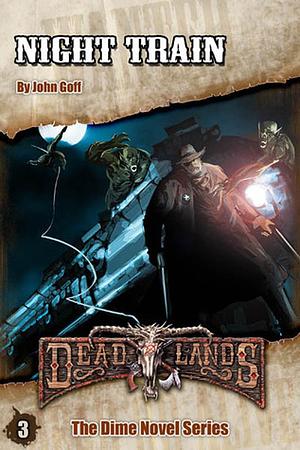 Deadlands: Night Train by John Goff