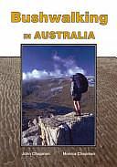 Bushwalking in Australia by Monica Chapman, John Chapman