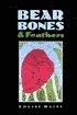 Bear Bones and Feathers by Louise Bernice Halfe