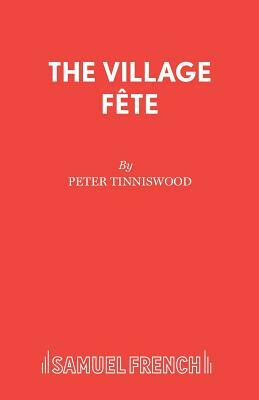 The Village Fête by Peter Tinniswood