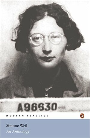 Simone Weil: An Anthology by Simone Weil