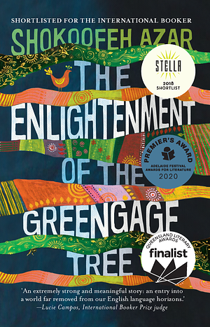 The Enlightenment of the Greengage Tree by Shokoofeh Azar