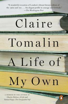 A Life of My Own: A Memoir by Claire Tomalin