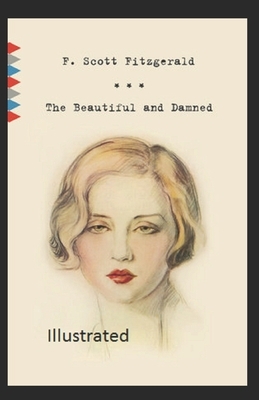 The Beautiful and The Damned Illustrated by F. Scott Fitzgerald