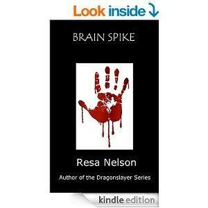 Brain Spike by Resa Nelson