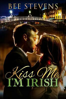 Kiss Me, I'm Irish by Bee Stevens