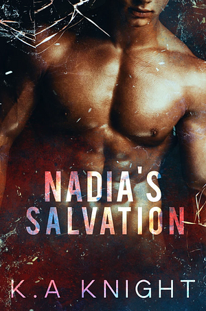 Nadia's Salvation by K.A. Knight