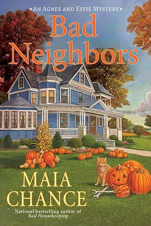 Bad Neighbors by Maia Chance