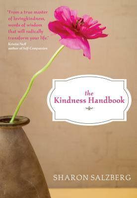 The Kindness Handbook: A Practical Companion by Sharon Salzberg
