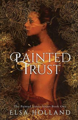 Painted Trust: Edith and the Forensic Surgeon by Elsa Holland