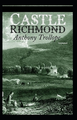 Castle Richmond Annotated by Anthony Trollope