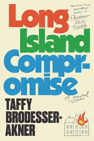 Long Island Compromise by Taffy Brodesser-Akner