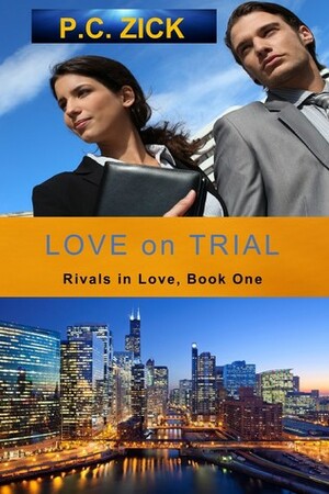 Love on Trial by P.C. Zick