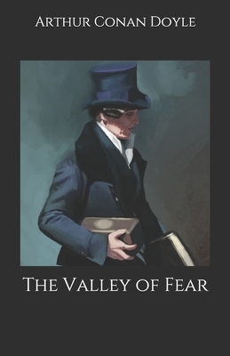 The Valley of Fear by Arthur Conan Doyle