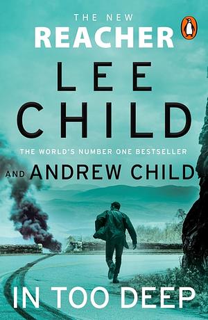In Too Deep by Lee Child, Andrew Child