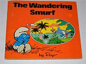 The Wandering Smurf by Peyo