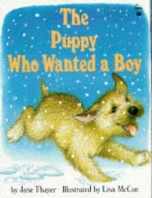 The Puppy Who Wanted A Boy by Jane Thayer, L. McCue