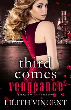 Third Comes Vengeance  by Lilith Vincent