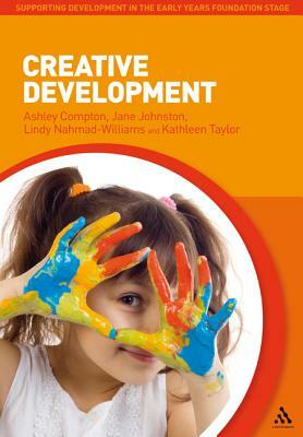 Creative Development by Ashley Compton, Jane Johnston, Lindy Nahmad-Williams