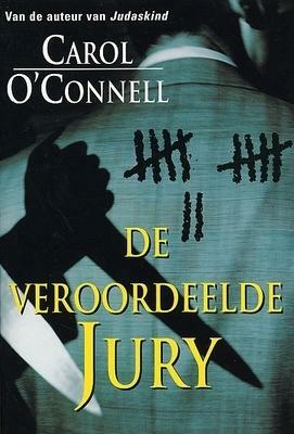 De veroordeelde jury by Carol O'Connell