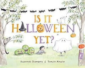 Is It Halloween Yet? by Susannah Chambers