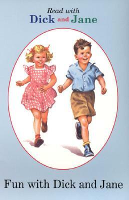 Dick and Jane: Fun with Dick and Jane by Penguin Young Readers