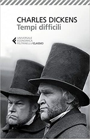 Tempi difficili by Charles Dickens