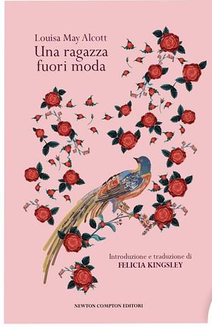 Una ragazza fuori moda by Louisa May Alcott